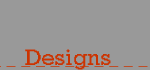 Designs